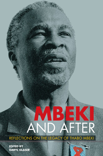 Mbeki and After: Reflections on the Legacy of Thabo Mbeki