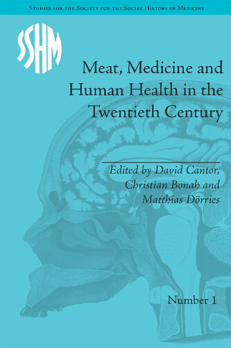 Meat, Medicine and Human Health in the Twentieth Century