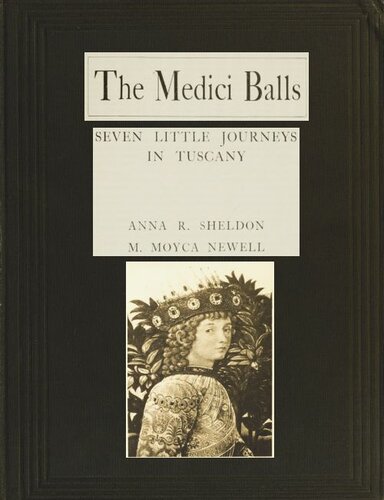 The Medici Balls. Seven Little Journeys Is Tuscany