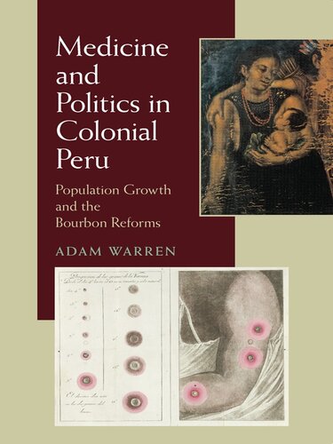Medicine and Politics in Colonial Peru: Population Growth and the Bourbon Reforms