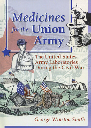 Medicines for the Union Army: The United States Army Laboratories During the Civil War
