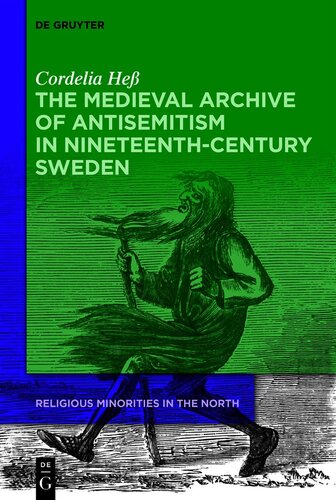 The Medieval Archive of Antisemitism in Nineteenth-Century Sweden