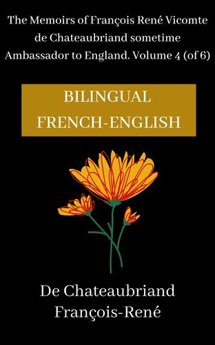 The Memoirs of François René Vicomte de Chateaubriand sometime Ambassador to England, Volume 4 (of 6)