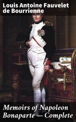 Memoirs of Napoleon Bonaparte — Complete