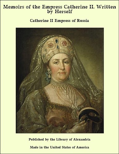 Memoirs of the Empress Catherine II.