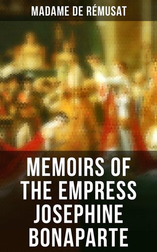 Memoirs of the Empress Josephine Bonaparte