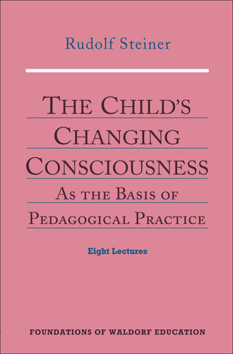 The Child’s Changing Consciousness: As the Basis of Pedagogical Practice