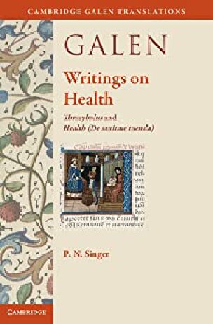 Galen: Writings on Health: Thrasybulus and Health (de Sanitate Tuenda)
