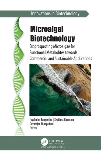 Microalgal Biotechnology: Bioprospecting Microalgae for Functional Metabolites towards Commercial and Sustainable Applications