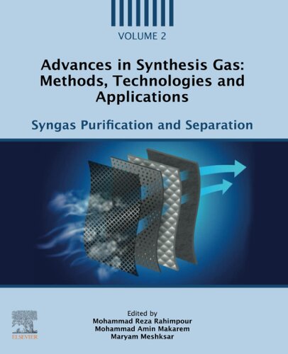 Advances in Synthesis Gas: Methods, Technologies and Applications, Volume 2: Syngas Purification and Separation