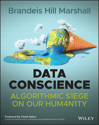 Data Conscience : Algorithmic Siege on Our Humanity
