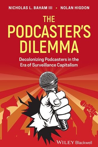 The Podcaster's Dilemma: Decolonizing Podcasters in the Era of Surveillance Capitalism