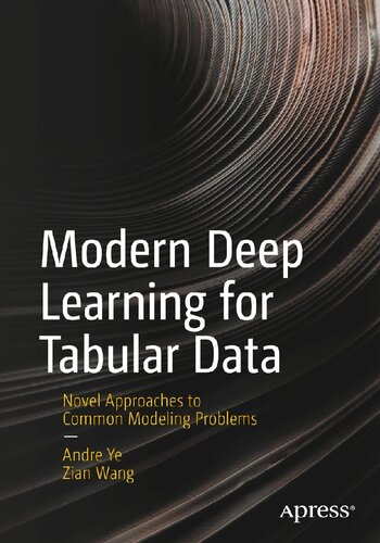 Modern Deep Learning for Tabular Data. Novel Approaches to Common Modeling Problems