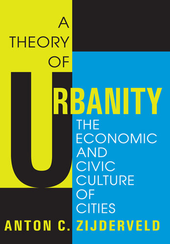 A Theory of Urbanity: The Economic and Civic Culture of Cities