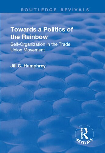 Towards a Politics of the Rainbow: Self-Organization in the Trade Union Movement