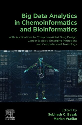 Big Data Analytics in Chemoinformatics and Bioinformatics: With Applications to Computer-Aided Drug Design, Cancer Biology, Emerging Pathogens and Computational Toxicology