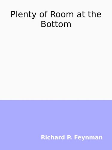 Plenty of Room at the Bottom