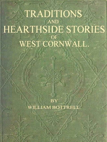 Traditions and Hearthside Stories of West Cornwall, Second Series
