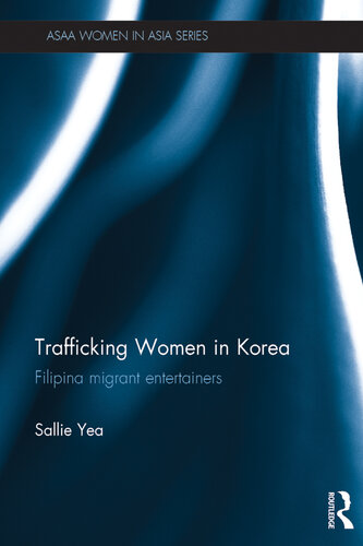 Trafficking Women in Korea: Filipina migrant entertainers
