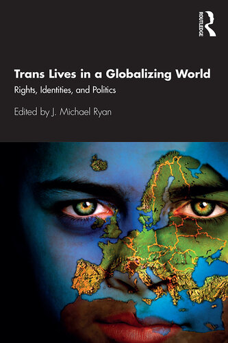 Trans Lives in a Globalizing World: Rights, Identities and Politics