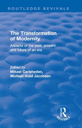 The Transformation of Modernity: Aspects of the Past, Present and Future of an Era