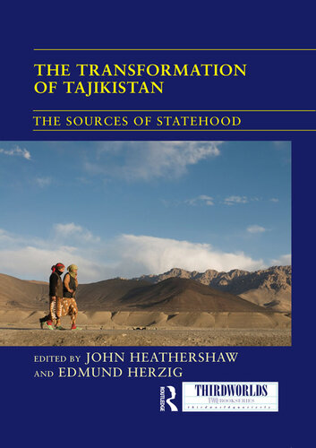 The Transformation of Tajikistan: The Sources of Statehood