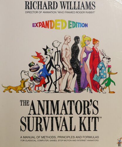 The Animator's Survival Kit, Expanded Edition: A Manual of Methods, Principles and Formulas for Classical, Computer, Games, Stop Motion and Internet Animators