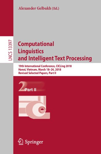Computational Linguistics and Intelligent Text Processing: 19th International Conference, CICLing 2018 Hanoi, Vietnam, March 18–24, 2018 Revised Selected Papers, Part II
