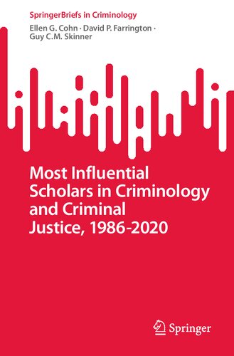 Most Influential Scholars in Criminology and Criminal Justice, 1986-2020