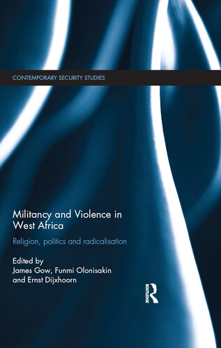 Militancy and Violence in West Africa: Religion, politics and radicalisation