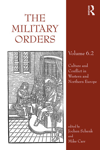 The Military Orders Volume VI (Part 2): Culture and Conflict in Western and Northern Europe