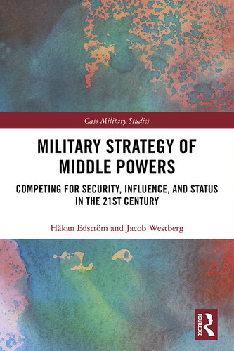 Military Strategy of Middle Powers: Competing for Security, Influence, and Status in the 21st Century