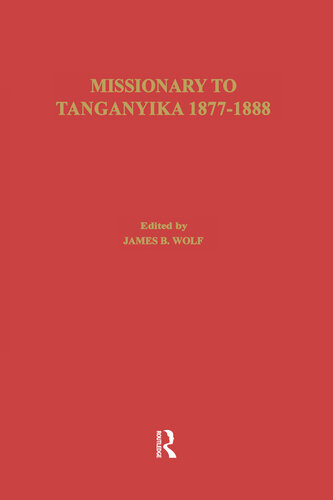 Missionary of Tanganyika 1877-1888: The Writings of Edward Coode Hore, Master Mariner