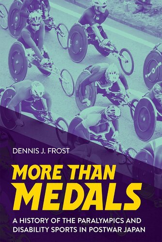 More Than Medals: A History of the Paralympics and Disability Sports in Postwar Japan
