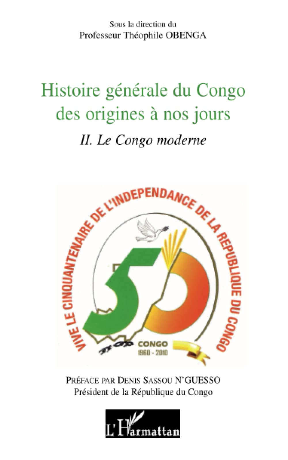 Histoire générale du Congo des origines à nos jours : II. Le Congo moderne