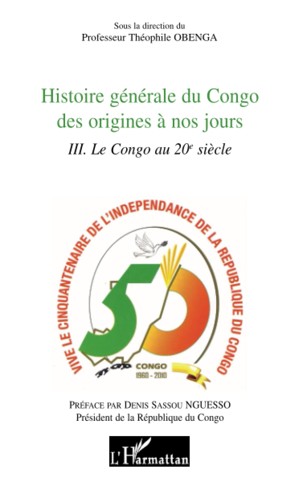 Histoire générale du Congo des origines à nos jours : III. Le Congo au 20e siècle