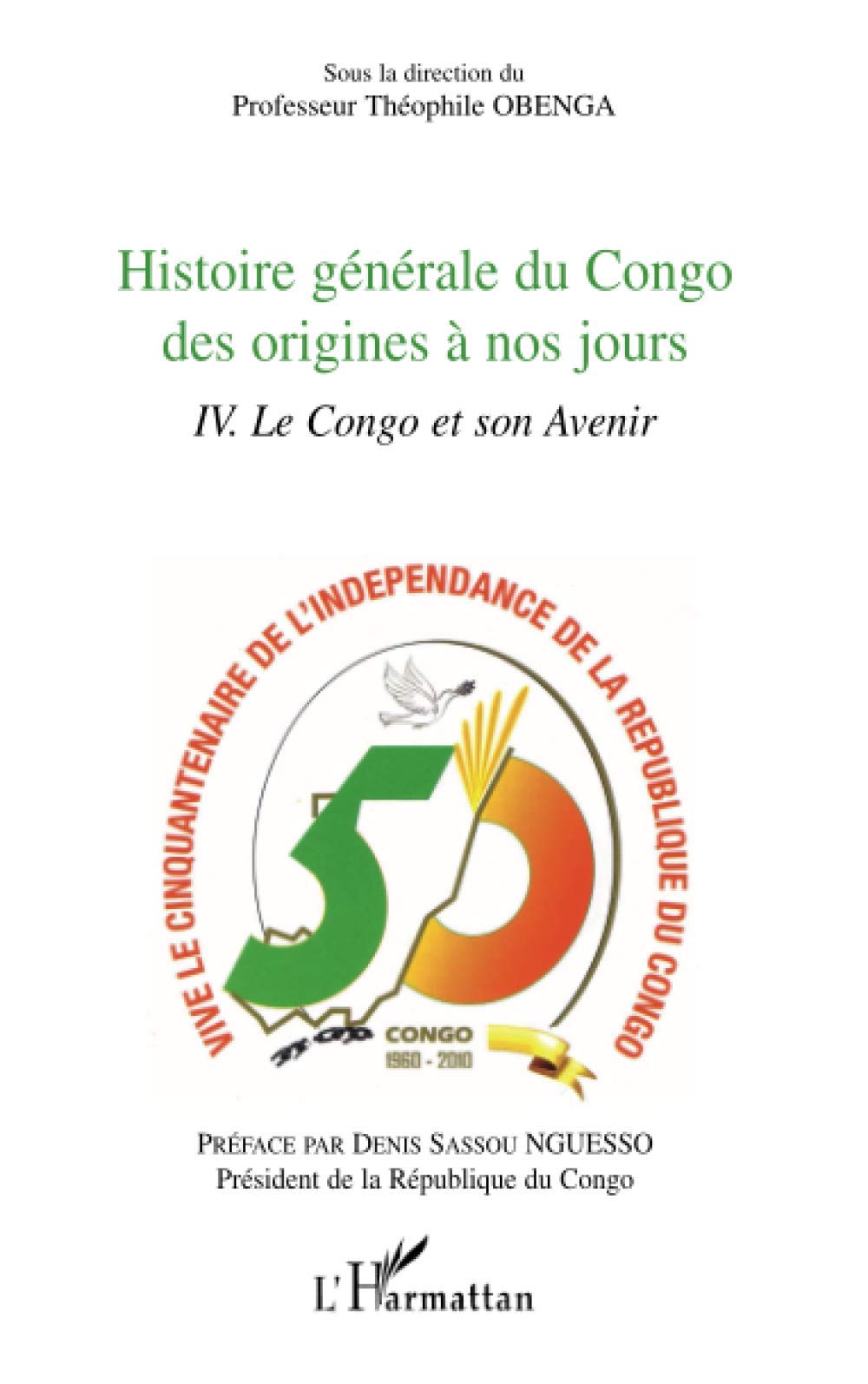 Histoire générale du Congo des origines à nos jours : IV. Le Congo et son Avenir