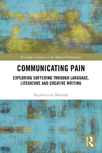 Communicating Pain: Exploring Suffering through Language, Literature and Creative Writing