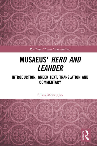 Musaeus' Hero and Leander: Introduction, Greek Text, Translation and Commentary