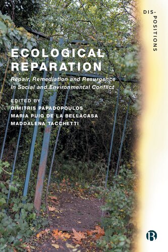 Ecological Reparation: Repair, Remediation and Resurgence in Social and Environmental Conflict