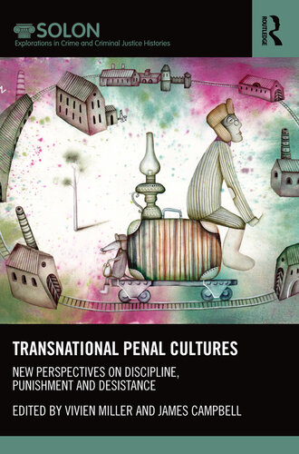 Transnational Penal Cultures: New Perspectives on Discipline, Punishment and Desistance