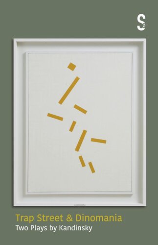 Trap Street and Dinomania: Two Plays by Kandinsky