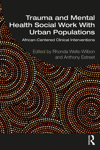 Trauma and Mental Health Social Work With Urban Populations: African-Centered Clinical Interventions