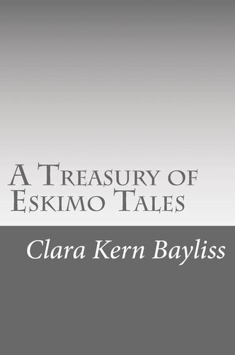 A Treasury of Eskimo Tales (Annotated): Classic Digital Edtion with Illustrations