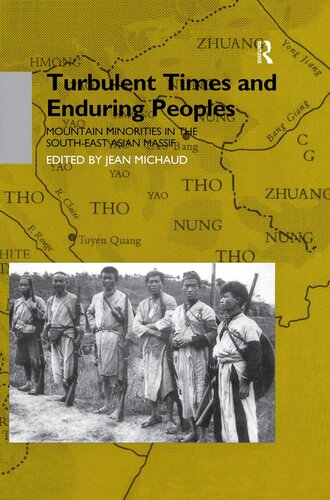 Turbulent Times and Enduring Peoples: Mountain Minorities in the South-East Asian Massif