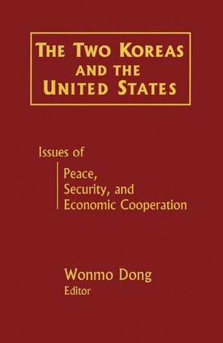 The Two Koreas and the United States: Issues of Peace, Security and Economic Cooperation