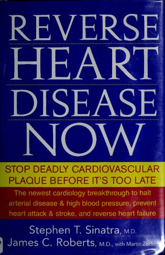 Reverse Heart Disease Now: Stop Deadly Cardiovascular Plaque Before It's Too Late