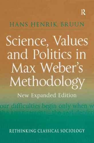 Science, Values and Politics in Max Weber's Methodology