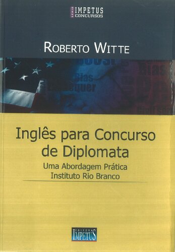Inglês Para Concurso de Diplomata: uma abordagem prática Instituto Rio Branco