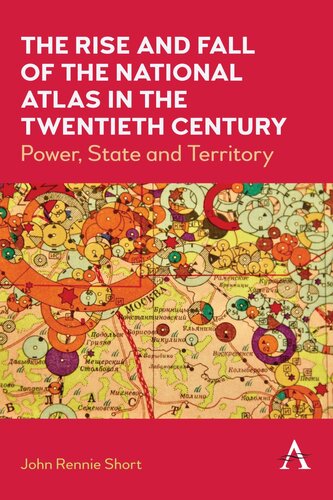 The Rise and Fall of the National Atlas in the Twentieth Century: Power, State and Territory
